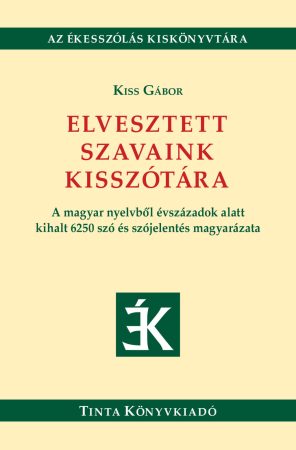 Elvesztett szavaink kisszótára